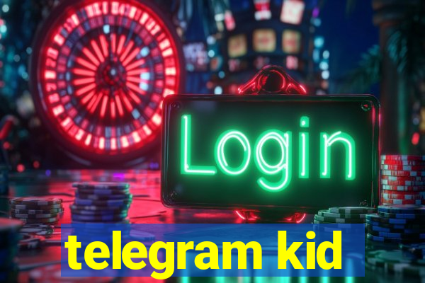 telegram kid